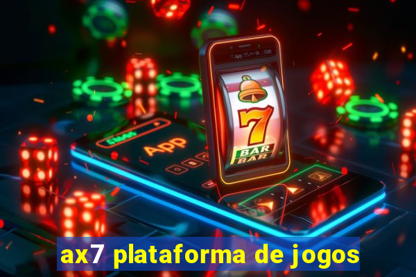 ax7 plataforma de jogos